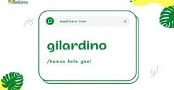 Penjelasan tentang Arti Kata Gaul "Gilardino"